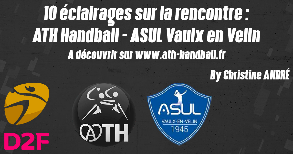 10 ÉCLAIRAGES : ATH HANDBALL – ASUL Vaulx en Velin