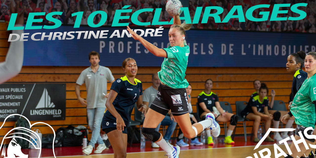 PIRATHS HANDBALL – MERIGNAC HANDBALL, LES 10 ECLAIRAGES DE CHRISTINE ANDRE